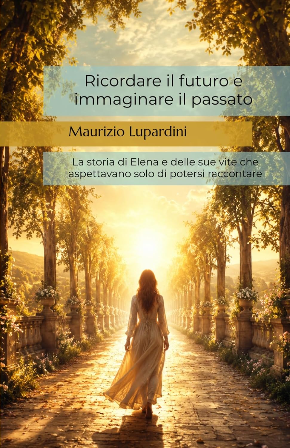 Ricordare il futuro e immaginare il passato